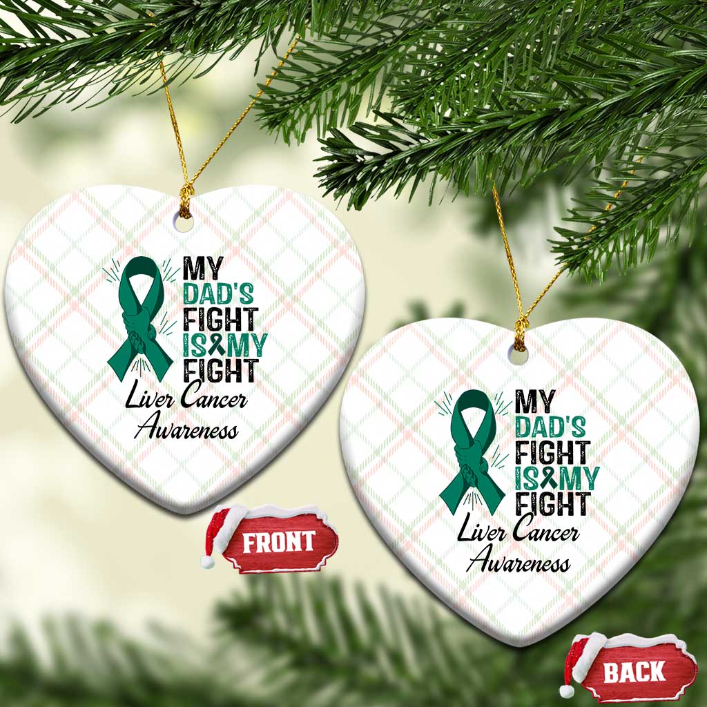 Liver Cancer Support Warrior Gift Ceramic Ornament My Dad Fight My Fight