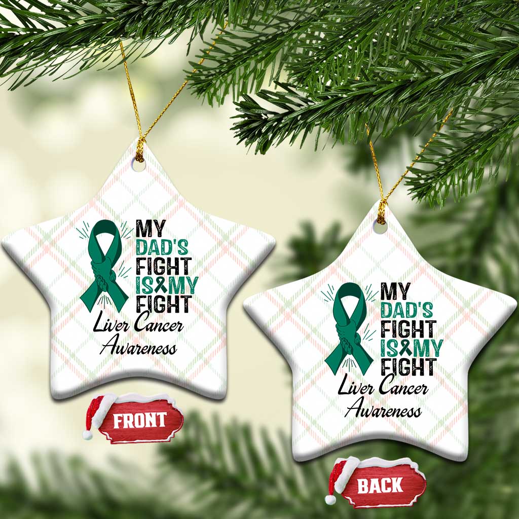 Liver Cancer Support Warrior Gift Ceramic Ornament My Dad Fight My Fight