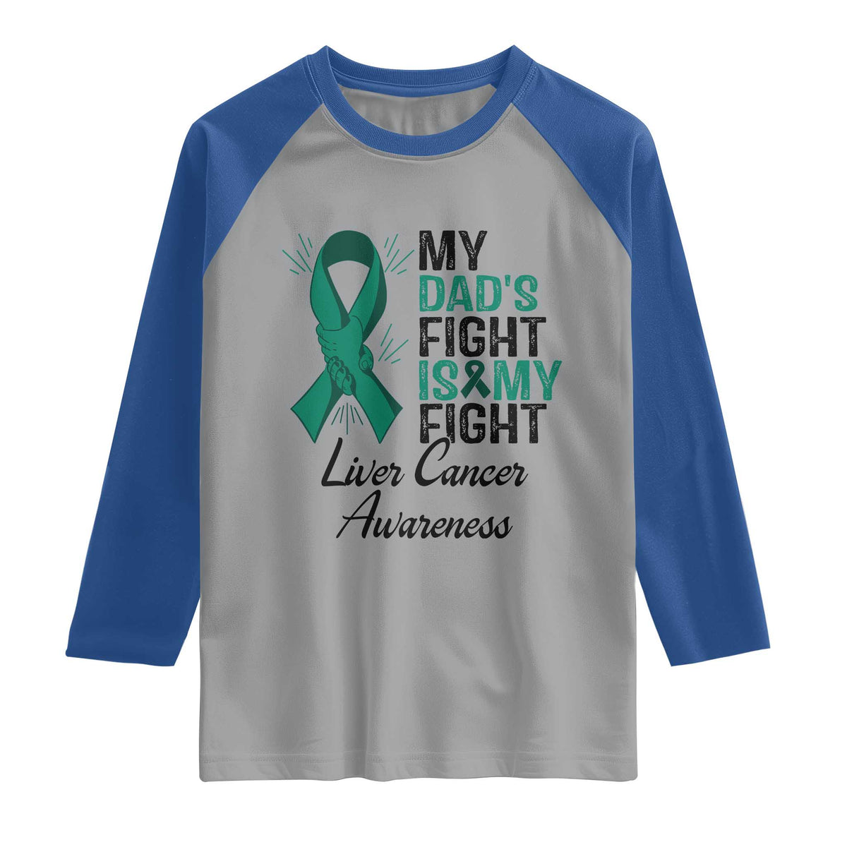 Liver Cancer Support Warrior Gift Raglan Shirt My Dad Fight My Fight