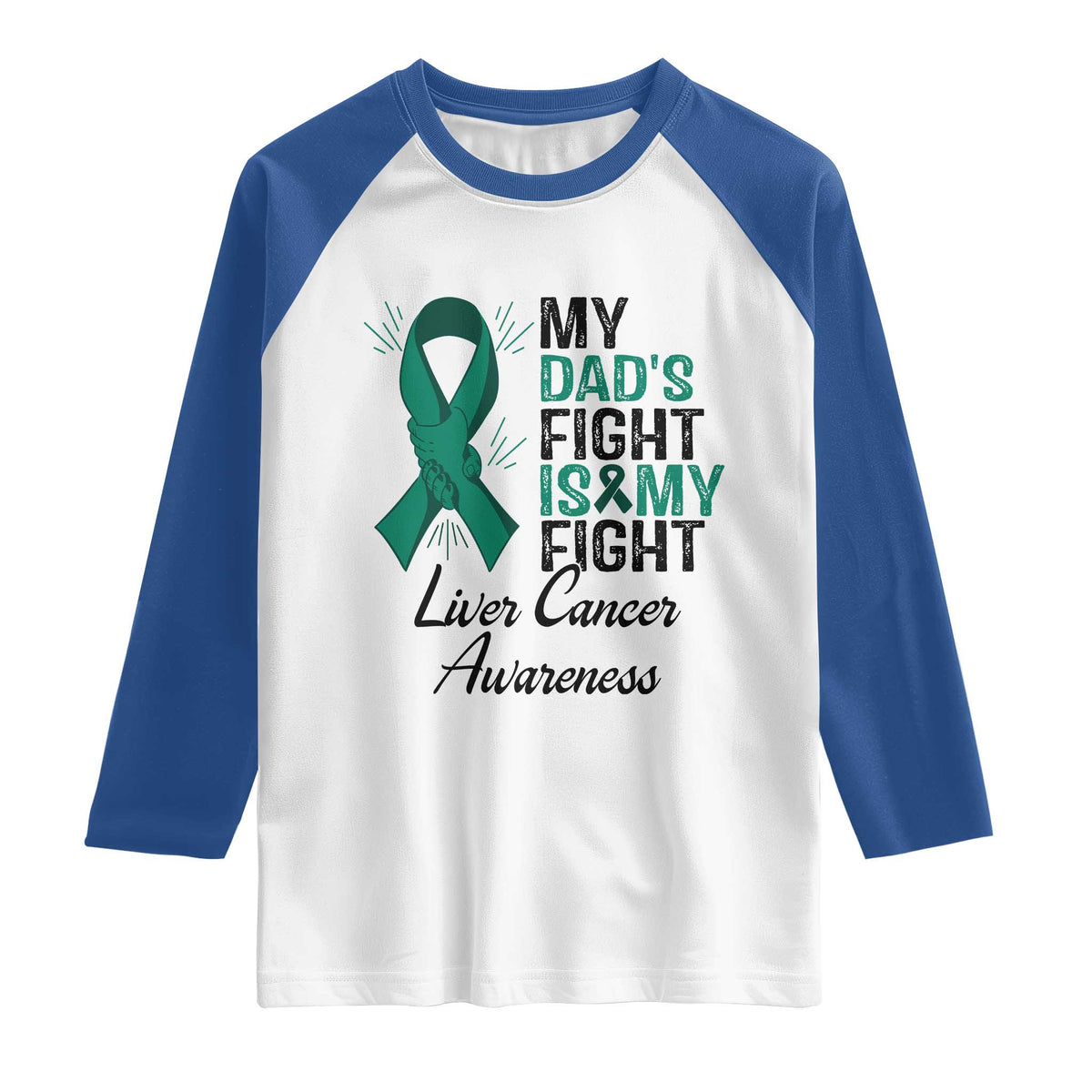 Liver Cancer Support Warrior Gift Raglan Shirt My Dad Fight My Fight