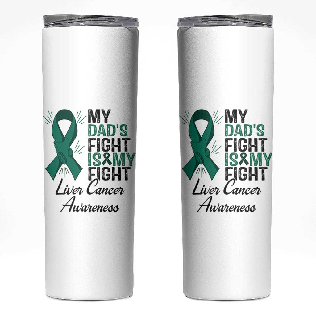 Liver Cancer Support Warrior Gift Skinny Tumbler My Dad Fight My Fight