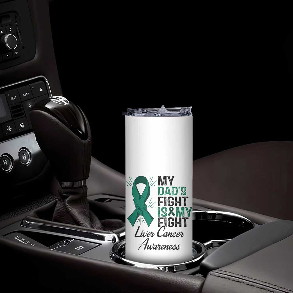 Liver Cancer Support Warrior Gift Skinny Tumbler My Dad Fight My Fight