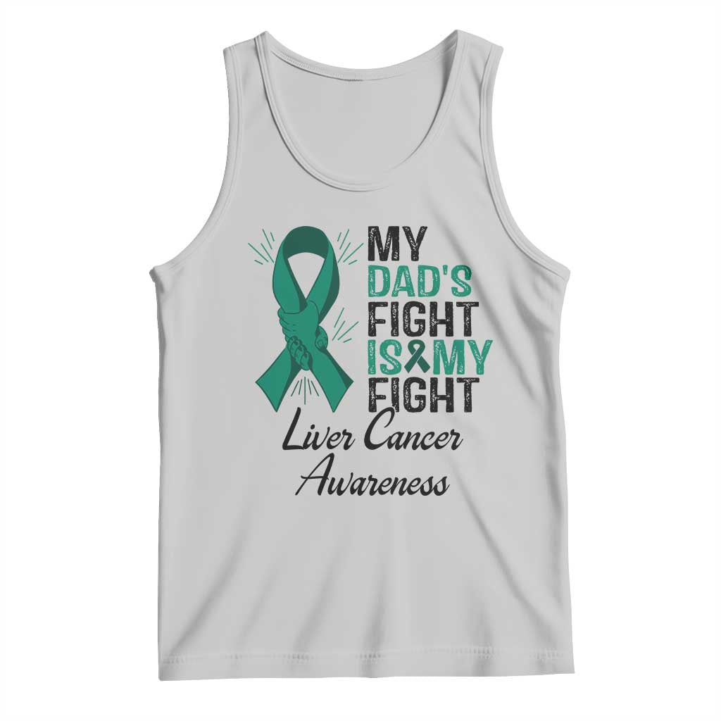 Liver Cancer Support Warrior Gift Tank Top My Dad Fight My Fight