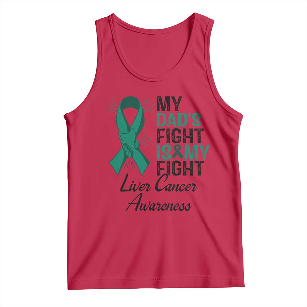 Liver Cancer Support Warrior Gift Tank Top My Dad Fight My Fight