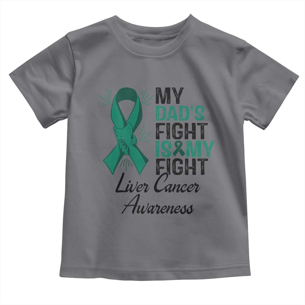 Liver Cancer Support Warrior Gift Toddler T Shirt My Dad Fight My Fight