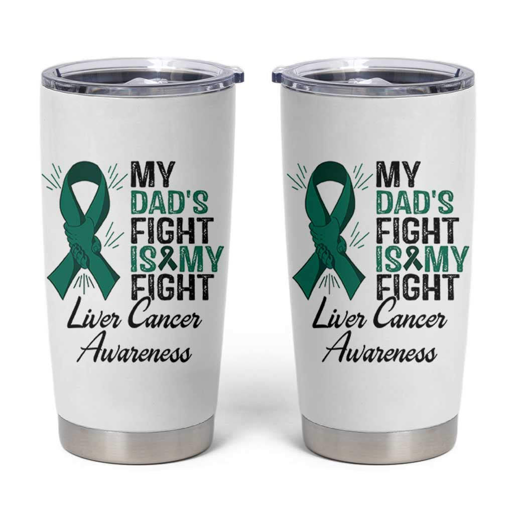 Liver Cancer Support Warrior Gift Tumbler Cup My Dad Fight My Fight