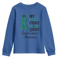 Liver Cancer Support Warrior Gift Youth Sweatshirt My Dad Fight My Fight