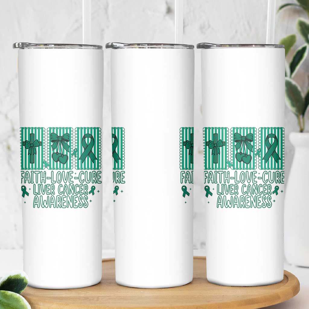 Faith Love And Cure Liver Cancer Awareness Skinny Tumbler Hope Survivor Support