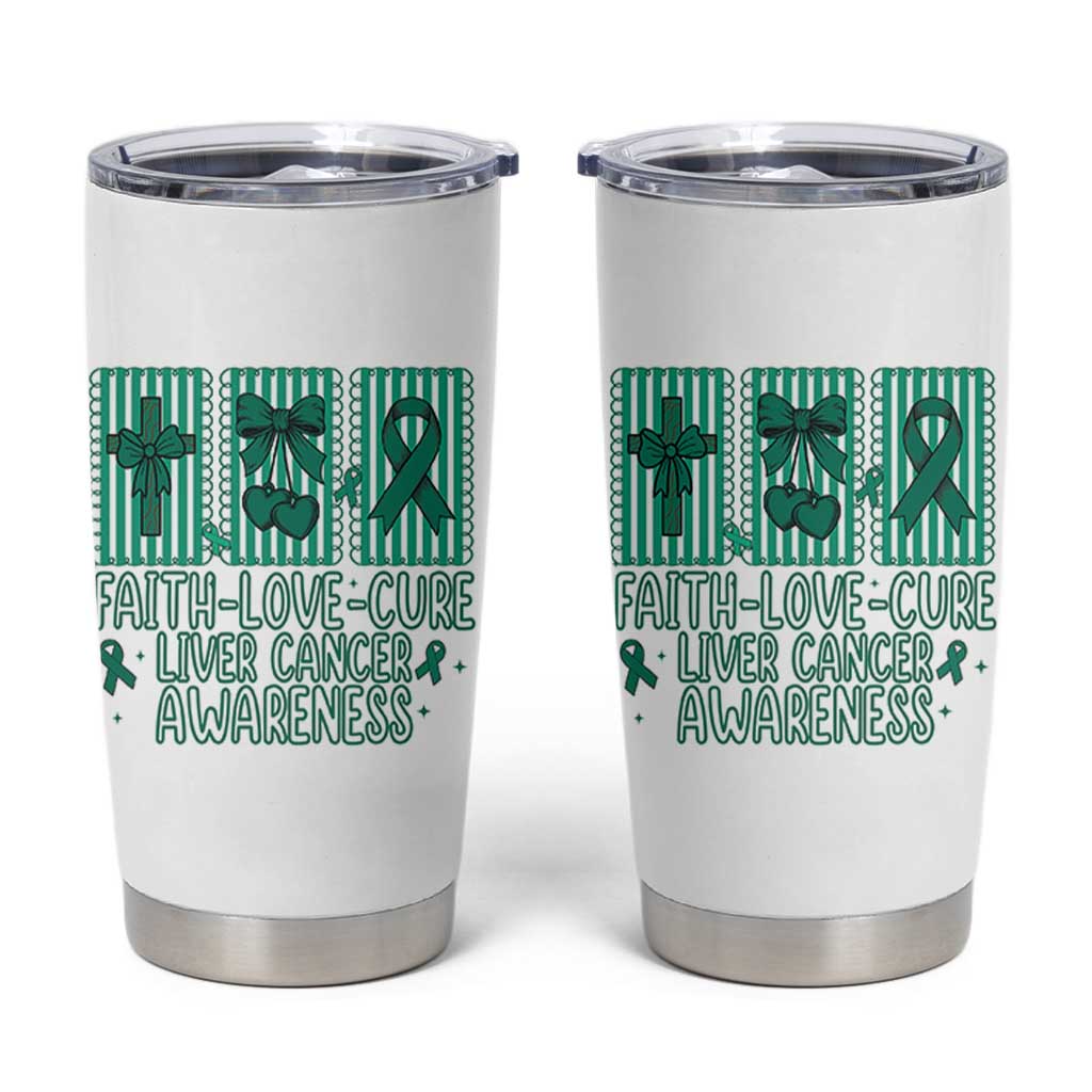 Faith Love And Cure Liver Cancer Awareness Tumbler Cup Hope Survivor Support