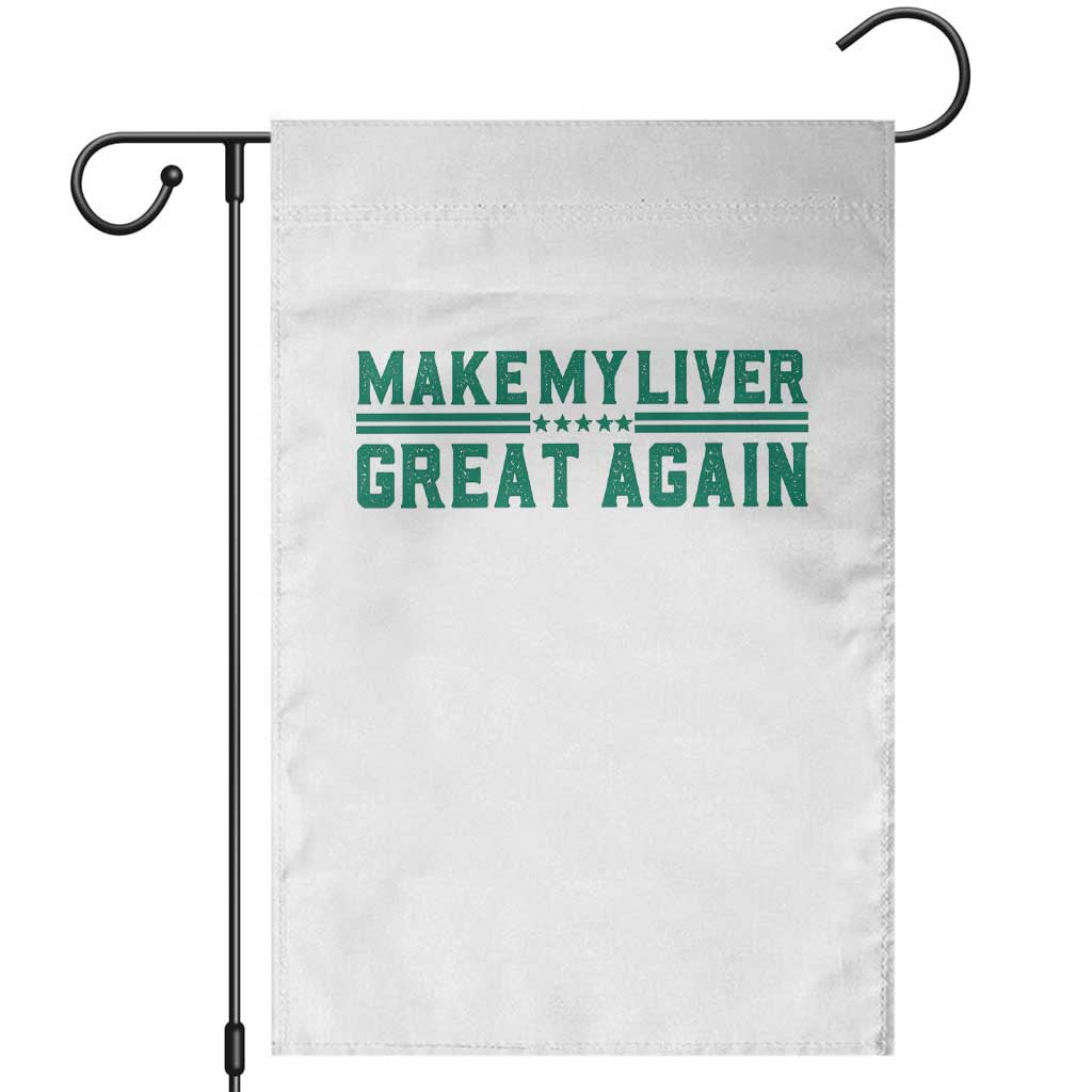 Make My Liver Great Again Garden Flag Liver Cancer Support Gift