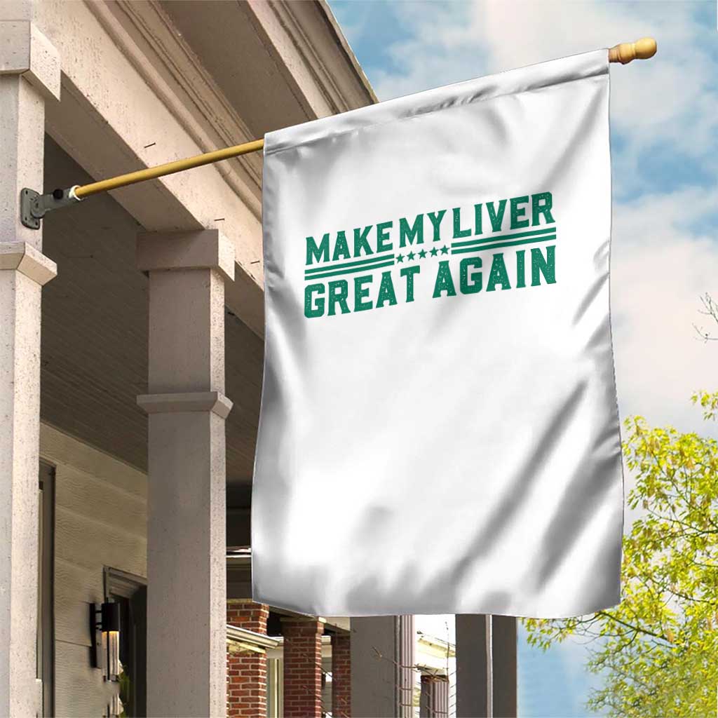 Make My Liver Great Again Garden Flag Liver Cancer Support Gift