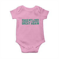 Make My Liver Great Again Baby Onesie Liver Cancer Support Gift