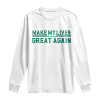 Make My Liver Great Again Long Sleeve Shirt Liver Cancer Support Gift