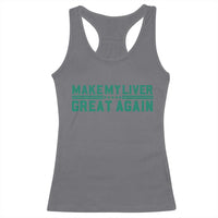 Make My Liver Great Again Racerback Tank Top Liver Cancer Support Gift