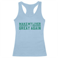 Make My Liver Great Again Racerback Tank Top Liver Cancer Support Gift