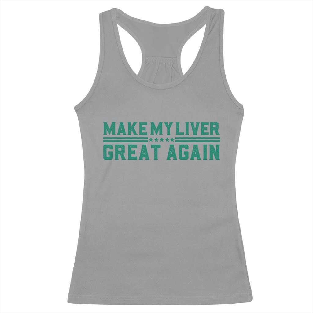 Make My Liver Great Again Racerback Tank Top Liver Cancer Support Gift