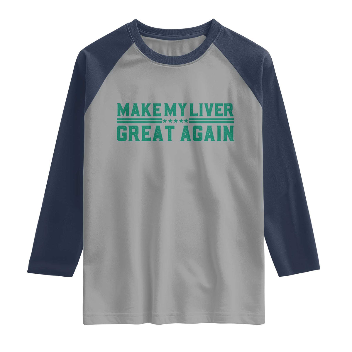 Make My Liver Great Again Raglan Shirt Liver Cancer Support Gift
