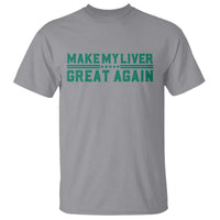 Make My Liver Great Again T Shirt Liver Cancer Support Gift
