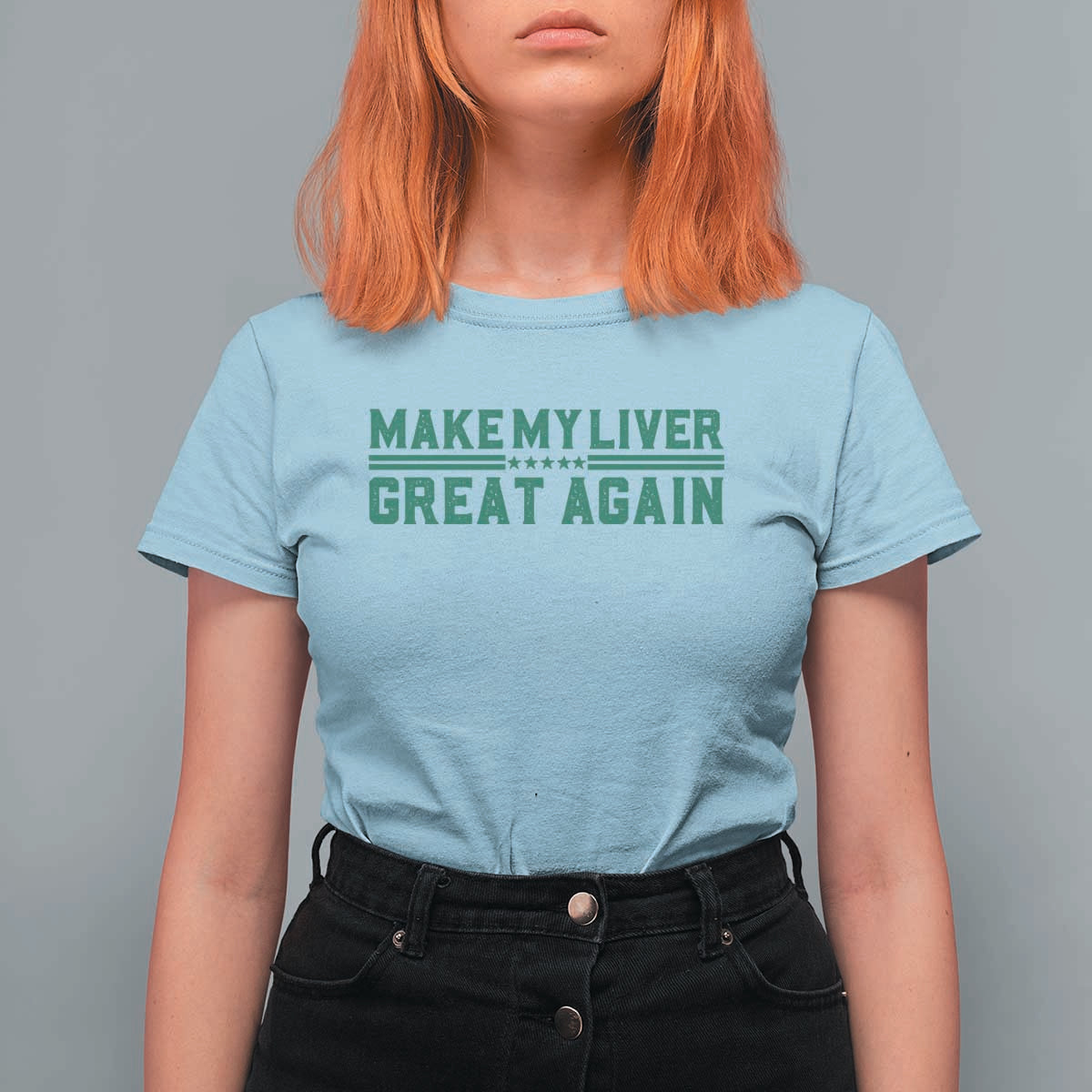 Make My Liver Great Again T Shirt For Women Liver Cancer Support Gift