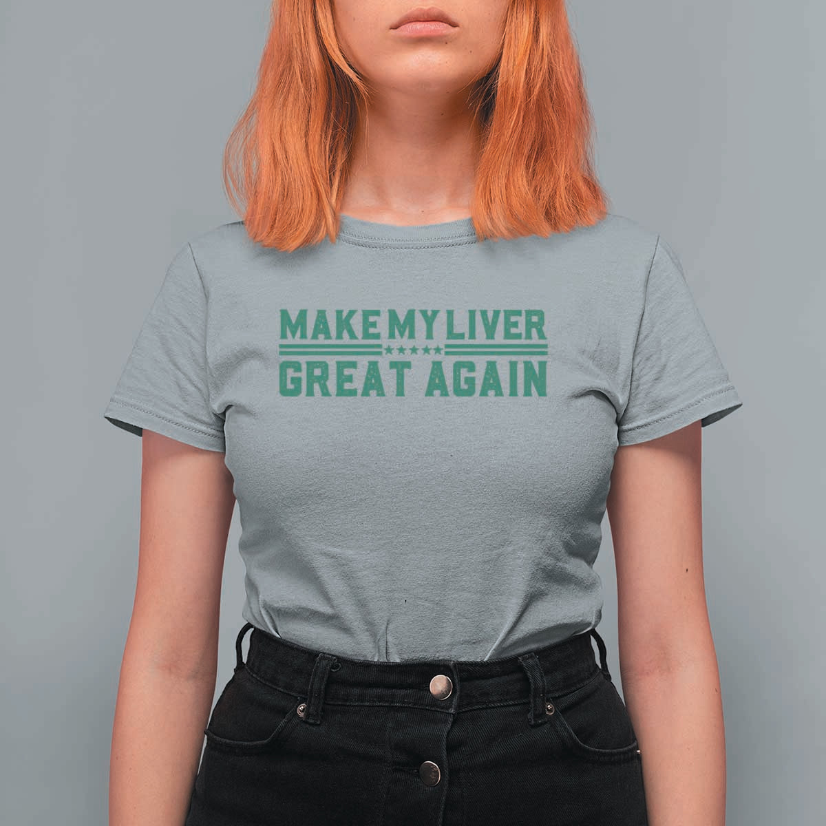 Make My Liver Great Again T Shirt For Women Liver Cancer Support Gift