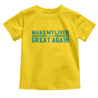 Make My Liver Great Again Toddler T Shirt Liver Cancer Support Gift