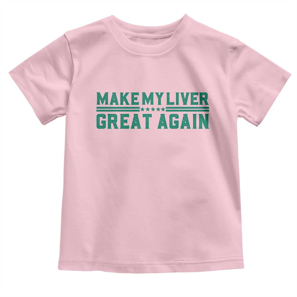 Make My Liver Great Again Toddler T Shirt Liver Cancer Support Gift