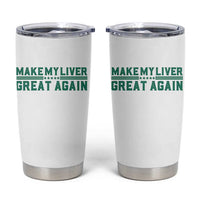 Make My Liver Great Again Tumbler Cup Liver Cancer Support Gift