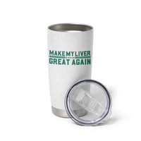Make My Liver Great Again Tumbler Cup Liver Cancer Support Gift