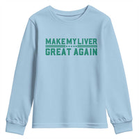 Make My Liver Great Again Youth Sweatshirt Liver Cancer Support Gift