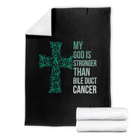 My God Is Stronger Than Bile Duct Cancer Throw Blanket Faith Over Fear Support Gift