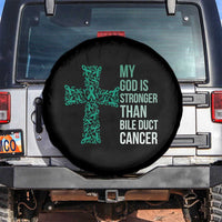 My God Is Stronger Than Bile Duct Cancer Spare Tire Cover Faith Over Fear Support Gift