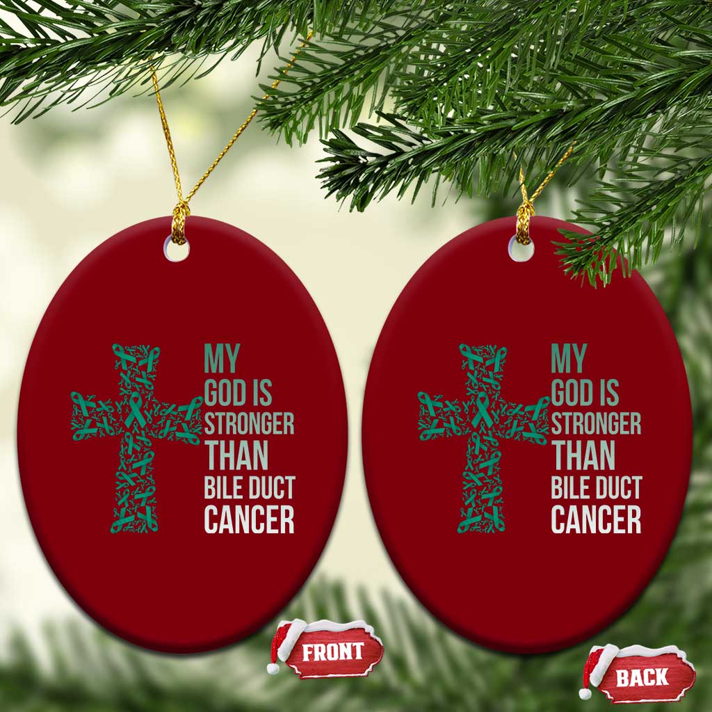 My God Is Stronger Than Bile Duct Cancer Ceramic Ornament Faith Over Fear Support Gift