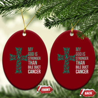 My God Is Stronger Than Bile Duct Cancer Ceramic Ornament Faith Over Fear Support Gift
