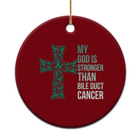 My God Is Stronger Than Bile Duct Cancer Ceramic Ornament Faith Over Fear Support Gift