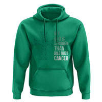 My God Is Stronger Than Bile Duct Cancer Hoodie Faith Over Fear Support Gift