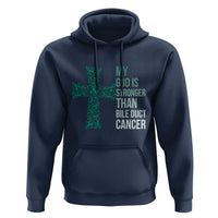 My God Is Stronger Than Bile Duct Cancer Hoodie Faith Over Fear Support Gift