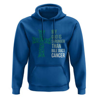 My God Is Stronger Than Bile Duct Cancer Hoodie Faith Over Fear Support Gift