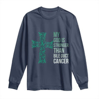 My God Is Stronger Than Bile Duct Cancer Long Sleeve Shirt Faith Over Fear Support Gift