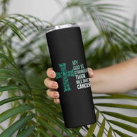 My God Is Stronger Than Bile Duct Cancer Skinny Tumbler Faith Over Fear Support Gift