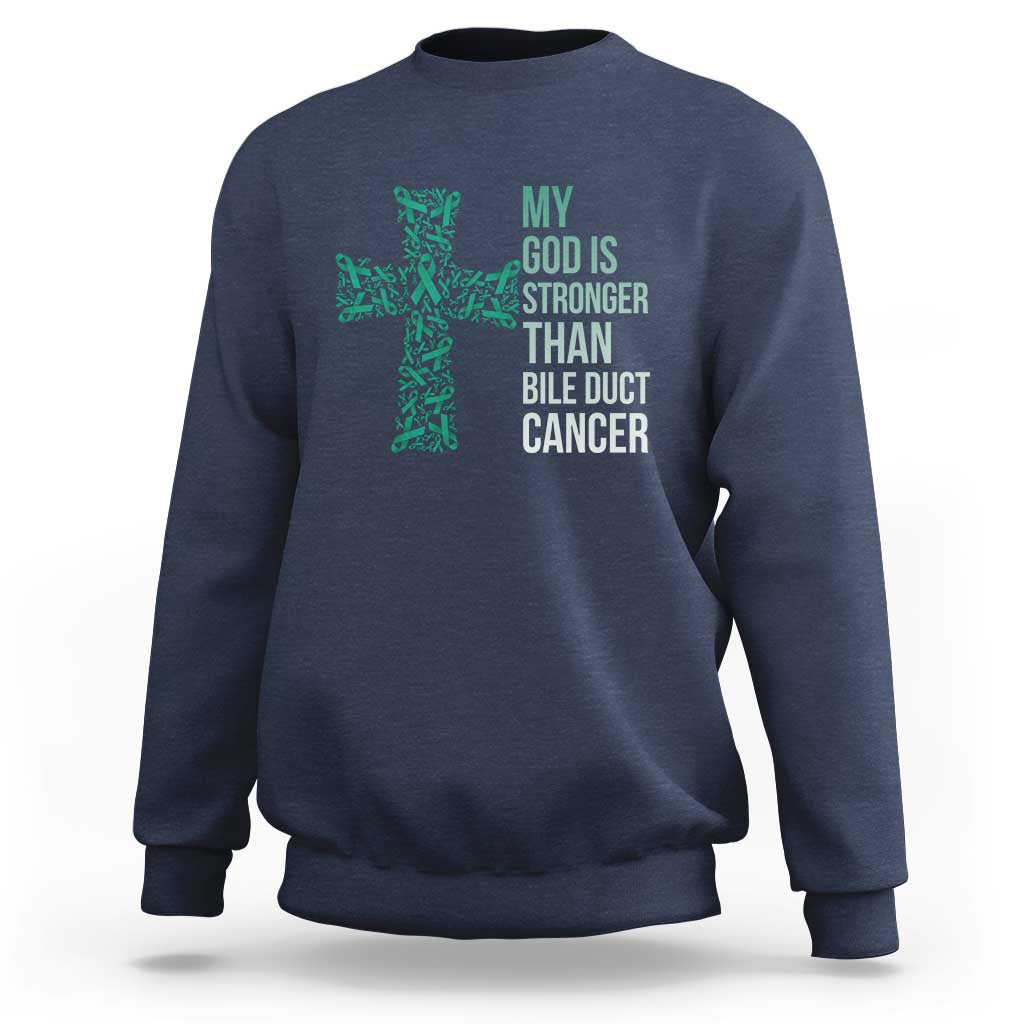 My God Is Stronger Than Bile Duct Cancer Sweatshirt Faith Over Fear Support Gift