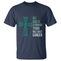My God Is Stronger Than Bile Duct Cancer T Shirt Faith Over Fear Support Gift