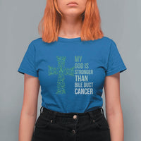 My God Is Stronger Than Bile Duct Cancer T Shirt For Women Faith Over Fear Support Gift