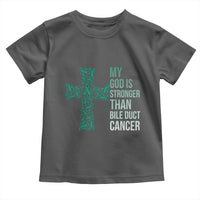 My God Is Stronger Than Bile Duct Cancer Toddler T Shirt Faith Over Fear Support Gift