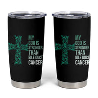 My God Is Stronger Than Bile Duct Cancer Tumbler Cup Faith Over Fear Support Gift