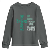 My God Is Stronger Than Bile Duct Cancer Youth Sweatshirt Faith Over Fear Support Gift