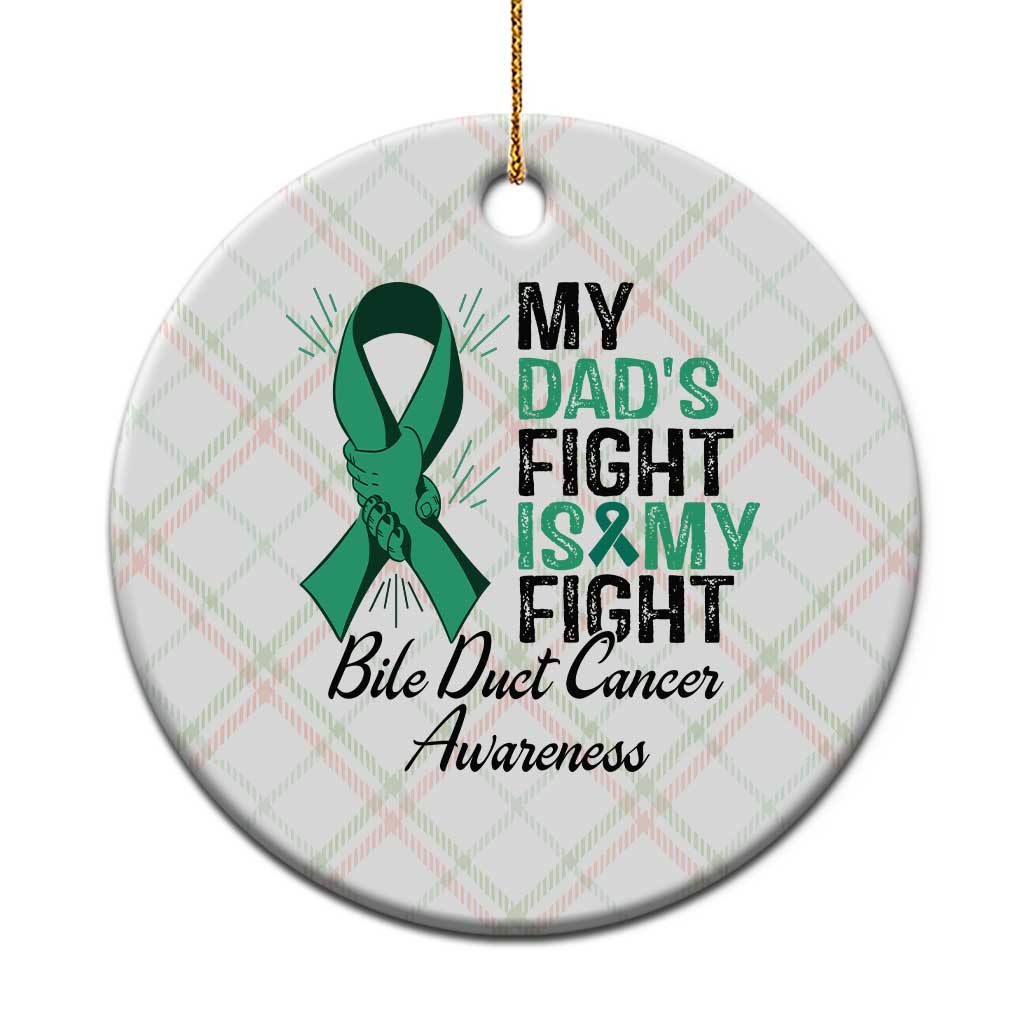 Cholangiocarcinoma Support Warrior Gift Ceramic Ornament My Dad Fight My Fight