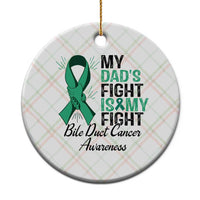 Cholangiocarcinoma Support Warrior Gift Ceramic Ornament My Dad Fight My Fight