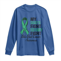 Cholangiocarcinoma Support Warrior Gift Long Sleeve Shirt My Dad Fight My Fight