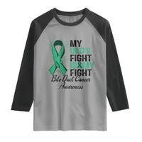 Cholangiocarcinoma Support Warrior Gift Raglan Shirt My Dad Fight My Fight