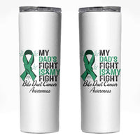 Cholangiocarcinoma Support Warrior Gift Skinny Tumbler My Dad Fight My Fight
